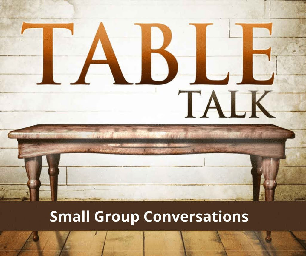 It's Time to Sign-up ﻿and attend a Table Talk